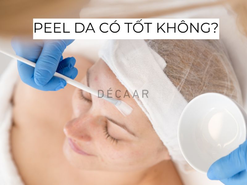 peel da có tốt không